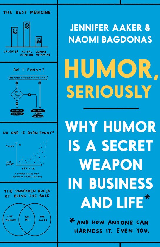 Humor, Seriously Why Humor Is a Secret Weapon in Business an ... - cover