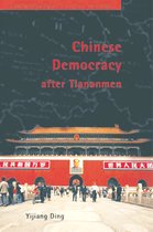 Contemporary Chinese Studies- Chinese Democracy after Tiananmen