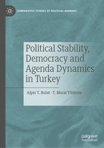 Comparative Studies of Political Agendas- Political Stability, Democracy and Agenda Dynamics in Turkey