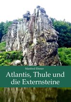 Edition Theophanie 13 - Atlantis, Thule und die Externsteine