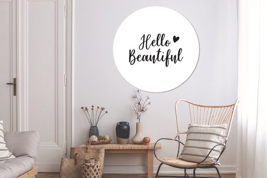 WallCircle - Wall Circle - Wall Circle - Hello beautiful - Citations - Proverbes - Aluminium - Dibond - 120x120 cm - Intérieur et Extérieur XXL