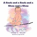 A Sock and a Sock and a Shoe and a Shoe