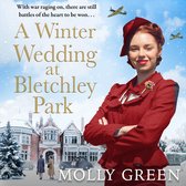 A Winter Wedding at Bletchley Park: A new, inspiring Winter 2022 release from the bestselling author of World War 2 historical fiction saga (The Bletchley Park Girls, Book 2)
