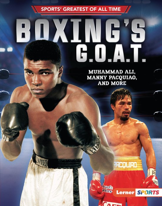 Sports' Greatest of All Time (Lerner ™ Sports) - Boxing's G.O.A.T.