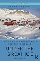 Routledge Research in Polar Regions- Climate, Society and Subsurface Politics in Greenland