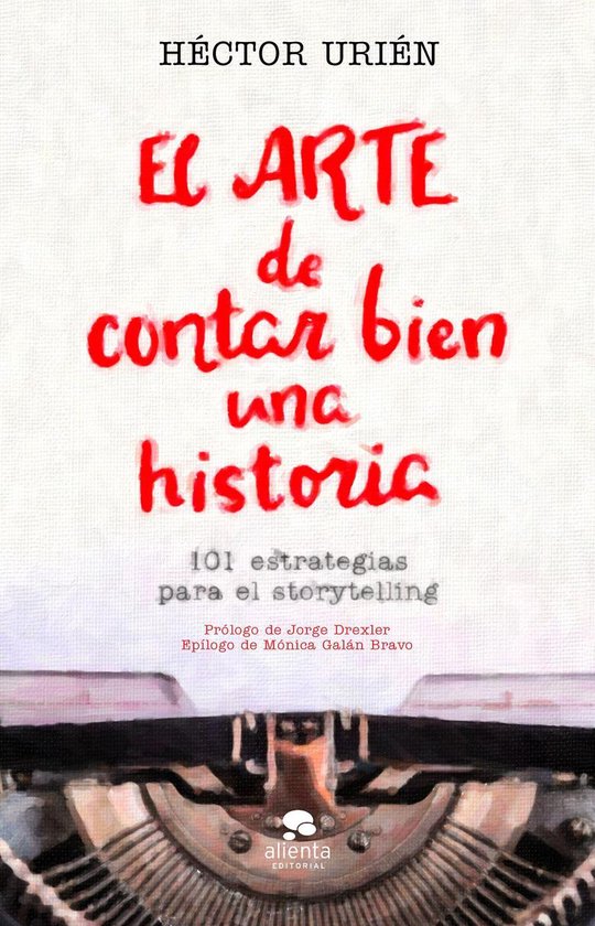 Alienta - El arte de contar bien una historia - cover