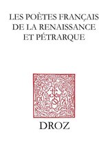 Travaux d'Humanisme et Renaissance - Les Poètes français de la Renaissance et Pétrarque