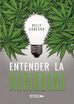 UNIVERSO DE LETRAS - Entender la Marihuana