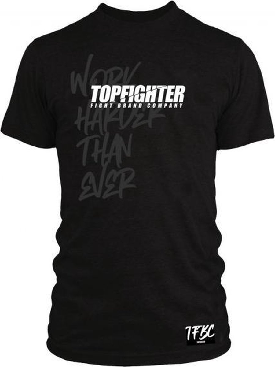 Topfighter Work Harder Than Ever T-Shirt Zwart Extra Small