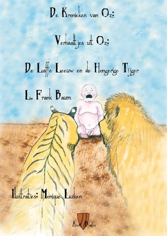 De laffe leeuw en de hongerige tijger - Lyman Frank Baum | 