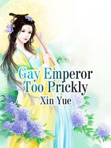 Volume 1 1 - Gay Emperor Too Prickly