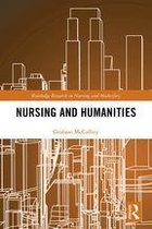 Routledge Research in Nursing and Midwifery - Nursing and Humanities