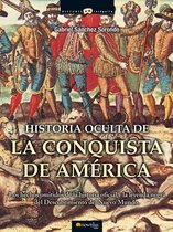 Historia Incógnita - Historia oculta de la conquista de América