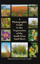 Perspectives on South Texas, sponsored by Texas A&M University-Kingsville - A Photographic Guide to the Vegetation of the South Texas Sand Sheet