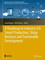 Advances in Science, Technology & Innovation - A Roadmap to Industry 4.0: Smart Production, Sharp Business and Sustainable Development