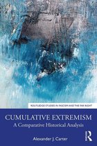 Routledge Studies in Fascism and the Far Right - Cumulative Extremism