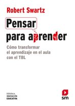 Biblioteca Innovación Educativa 28 - Pensar para aprender