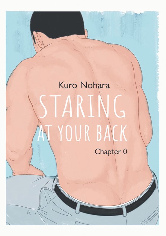 Staring at your back - Staring At Your Back - Chapitre 0 - cover