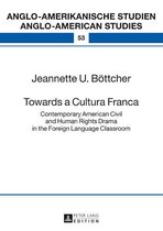 Anglo-amerikanische Studien / Anglo-American Studies 53 - Towards a Cultura Franca