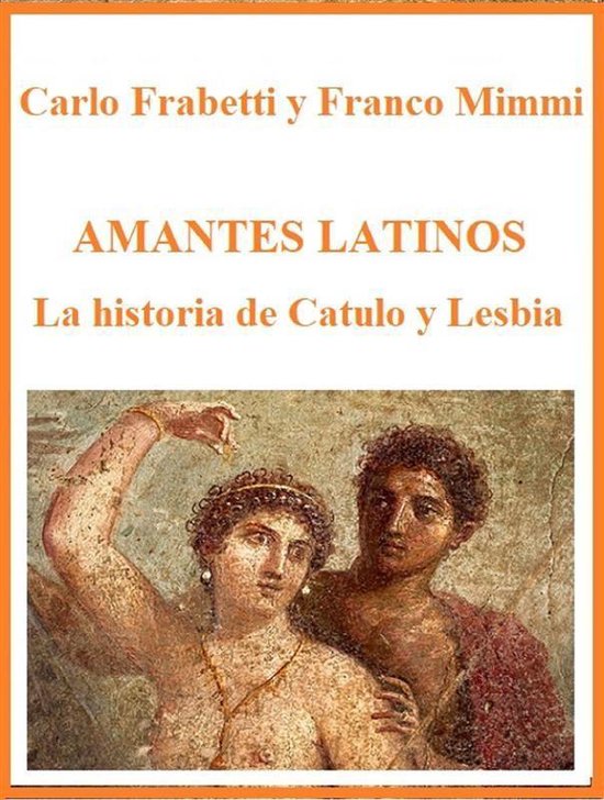 Amantes latinos - La historia de Catulo y Lesbia - cover