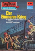 Perry Rhodan-Erstauflage 688 - Perry Rhodan 688: Der Einmann-Krieg