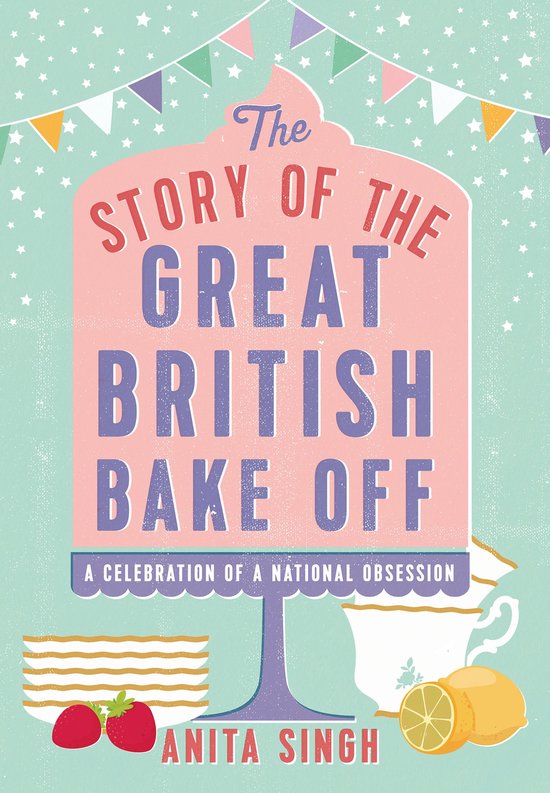 The Story of The Great British Bake Off - cover