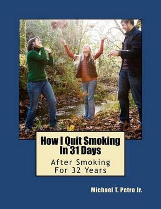 How I Quit Smoking In 31 Days After Smoking For 32 Years - cover