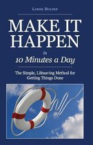 Make It Happen in Ten Minutes a Day