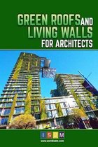 Green Roofs and Living Walls for Architects