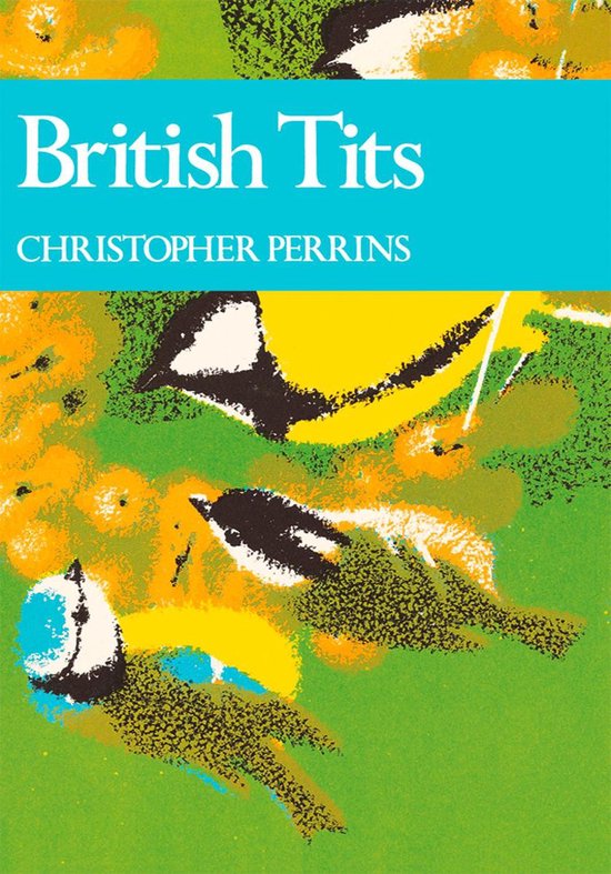 Collins New Naturalist Library 62 - British Tits (Collins Ne ... - cover