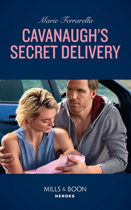 Top Secret Deliveries 9 Cavanaugh's Secret Delivery (Mills & Boon