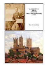 Alfred Ernest White (1873-1953) ~ Truly a Lincolnshire Artist