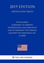 South Africa - Agreement to Improve International Tax Compliance and to Implement the Foreign Account Tax Compliance ACT (14-1028) (United States Treaty)
