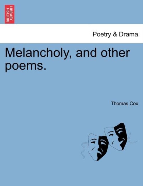 Melancholy, and Other Poems.
