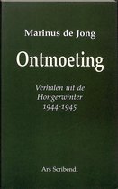ONTMOETING, VERHALEN UIT DE HONGERWINTER 1944-1945