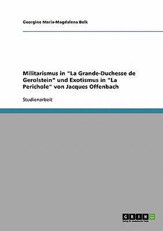 Militarismus in -La Grande-Duchesse de Gerolstein- Und Exoti ... - cover