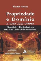 Propriedade e Domínio A Teoria da Autonomia: