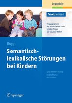 Praxiswissen Logopädie - Semantisch-lexikalische Störungen bei Kindern