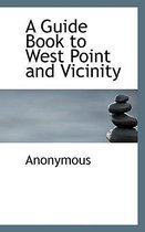 A Guide Book to West Point and Vicinity