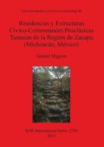 Residencias y Estructuras Civico-Ceremoniales Posclasicas Tarascas de la Region de Zacapu (Michoacan Mexico)