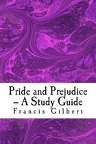 Pride and Prejudice -- A Study Guide