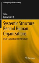 Contemporary Systems Thinking - Systemic Structure Behind Human Organizations