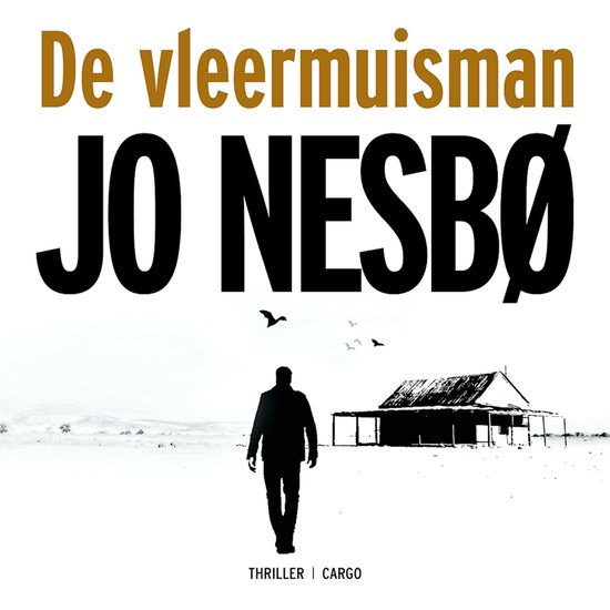 Boekomslag 'De vleermuisman' van Jo Nesbø. Een man loopt weg van een schuur in een winterlandschap.