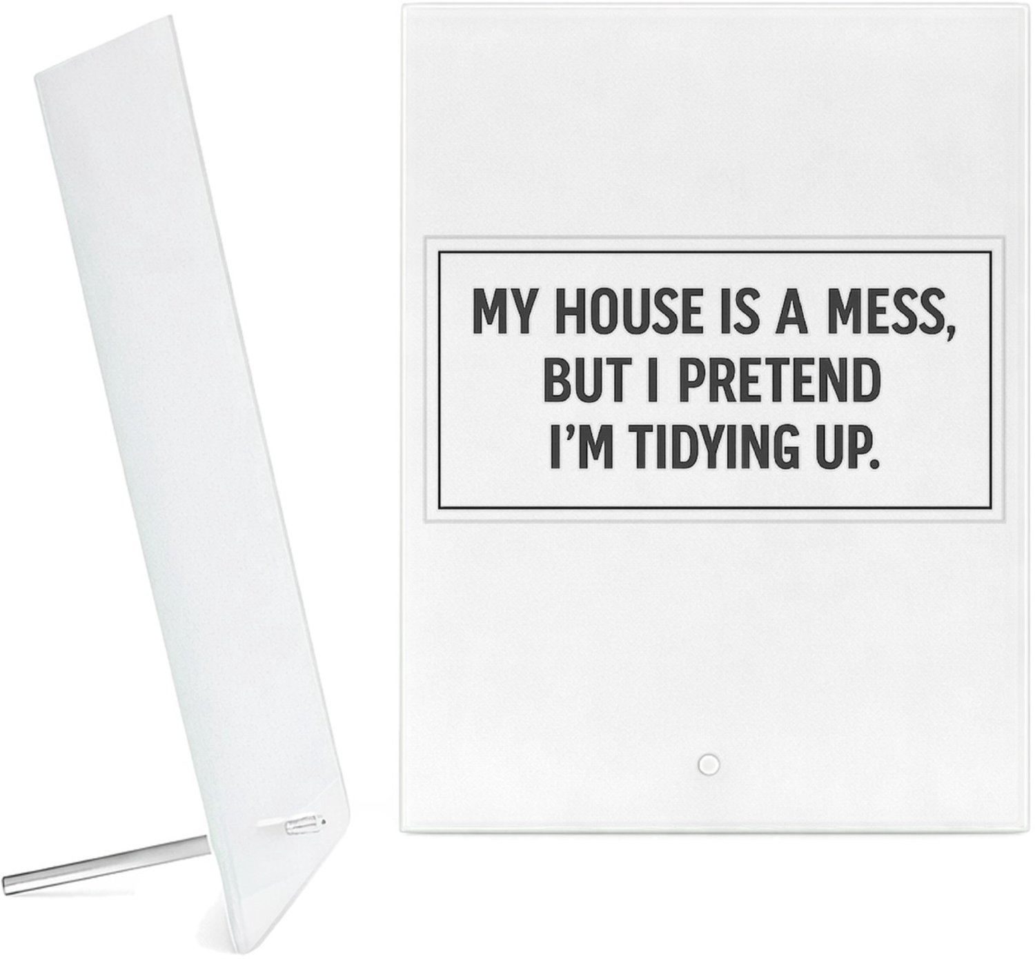 Mr Cadeautjes Glazen fotopaneel Nette minimalistische typografie met droge zelfspot, maar da - 15 x 20 cm, staand - glas, decoratie, wanddecoratie | cadeau Wit