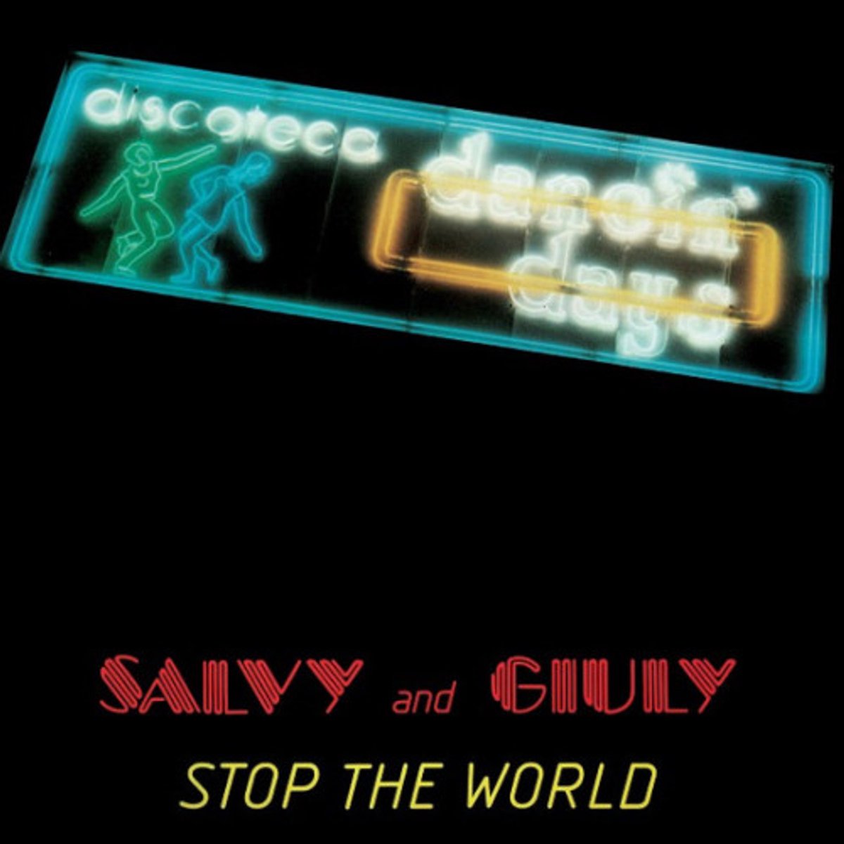 Salvy And Giuly - Stop The World