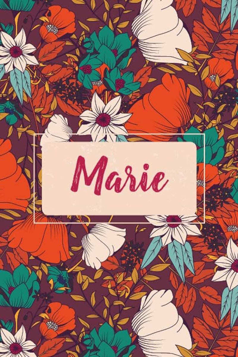 Personnalisé avec prénom Marie | Cadeau d'anniversaire pour fille, femme, maman, sœur ... | Couverture florale | 110 pages lignée, Petit Format 6x9 pouces (15,24 x 22,86 cm)