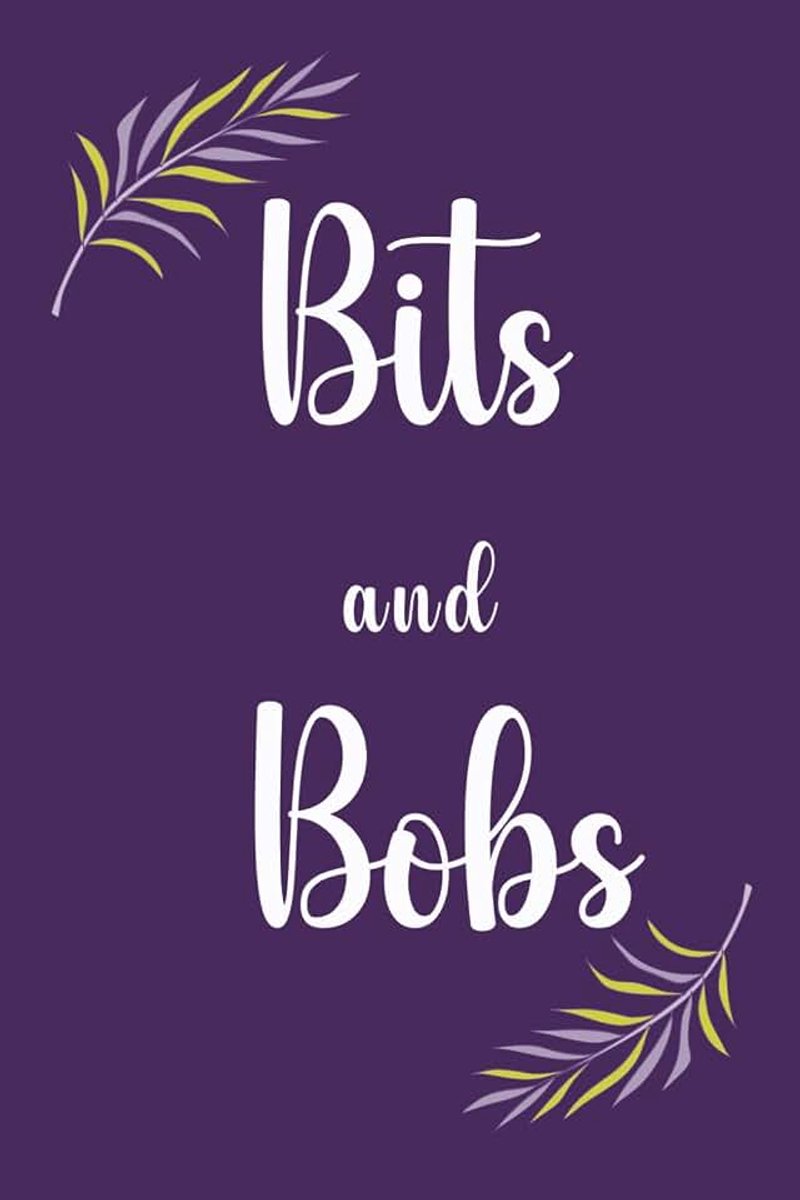 Bits and Bobs