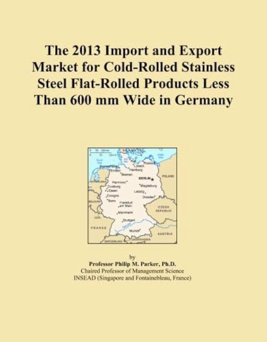 2013 Import and Export Market for Cold-Rolled Stainless Steel Flat-Rolled Products Less Than 600 mm Wide in Germany