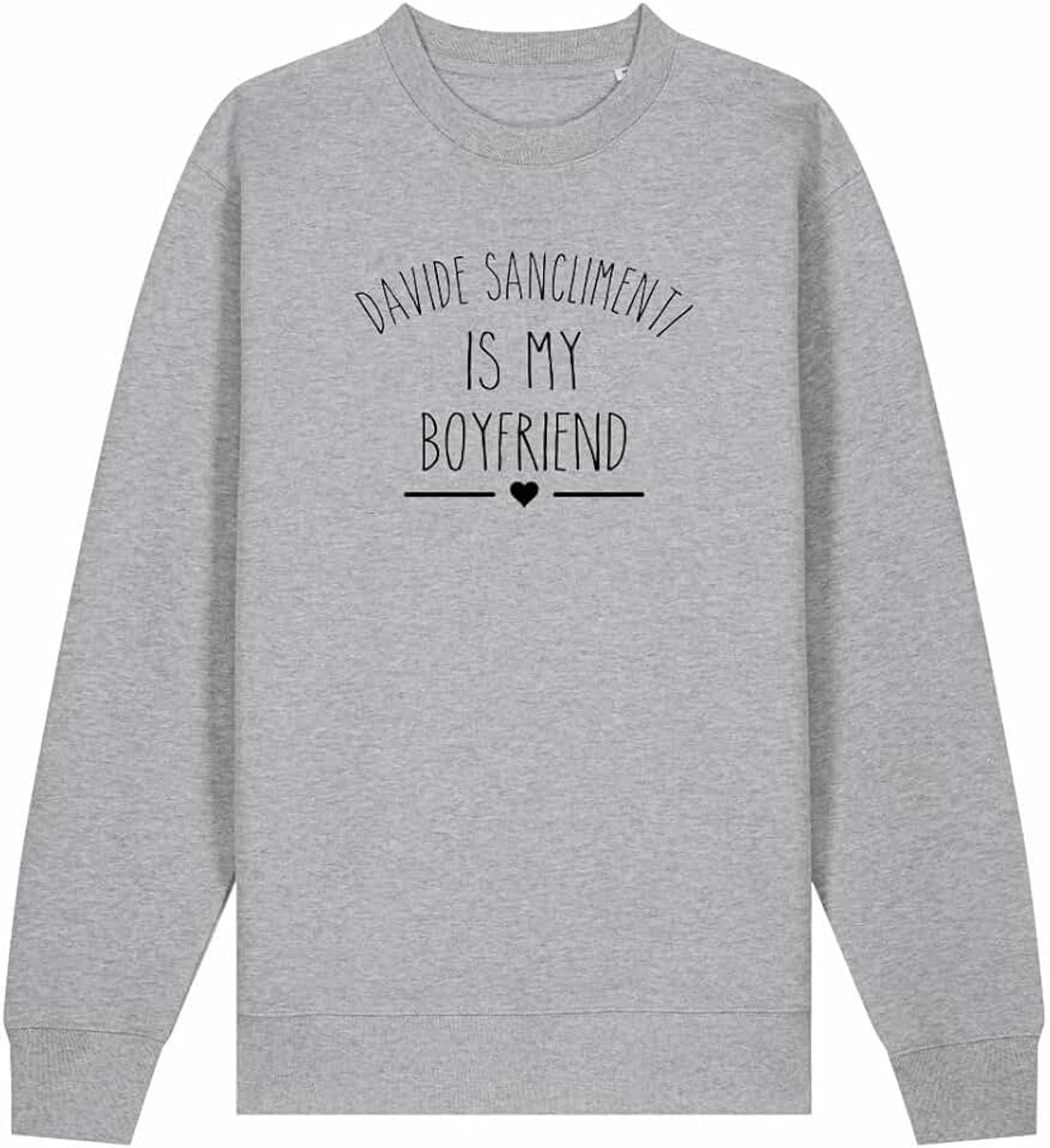 Davide Sanclimenti Is My Boyfriend Unisex Sweatshirt