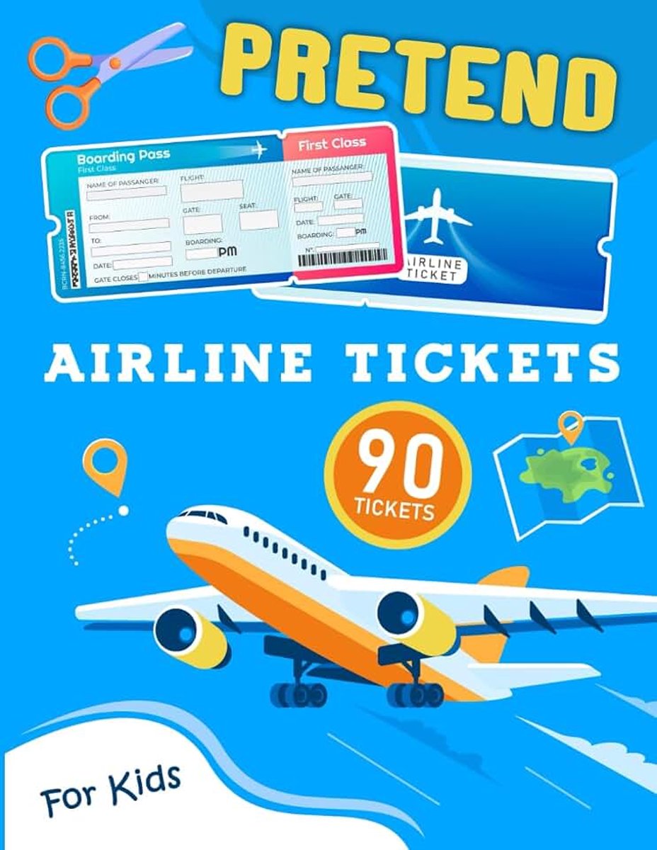 Tickets Book: Perfect fake flight ticket for dramatic play or preparing kids for plane trip travel! | 90 premium coloured tickets